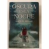 Oscura es la noche