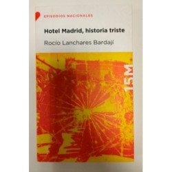 Hotel Madrid, historia triste