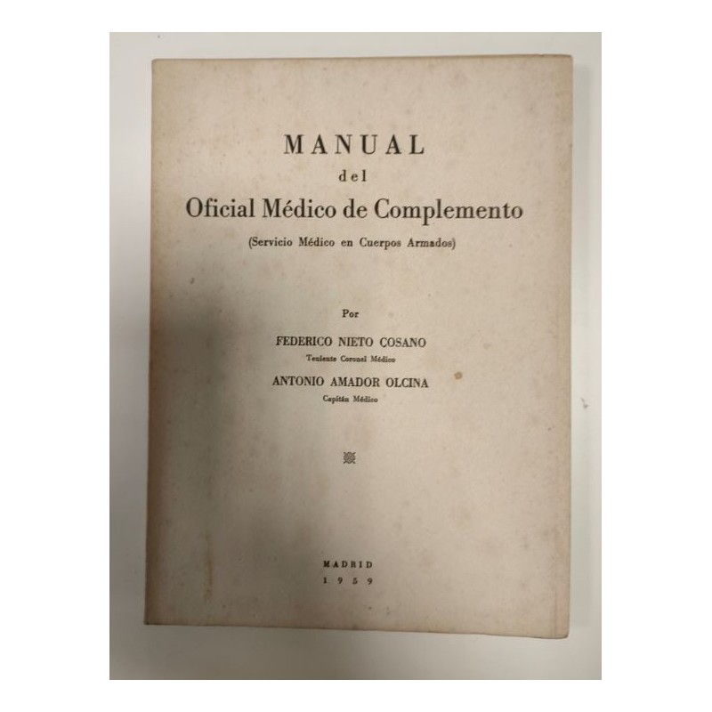 Manual del oficial médico de complemento (Servicio médico en Cuerpos Armados)