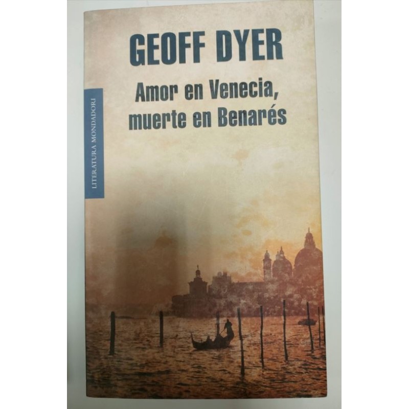 Amor en Venecia, muerte en Benarés