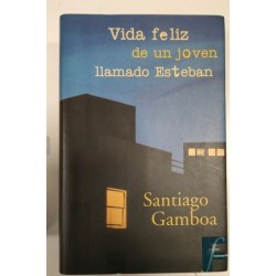 Vida feliz de un joven llamado Esteban