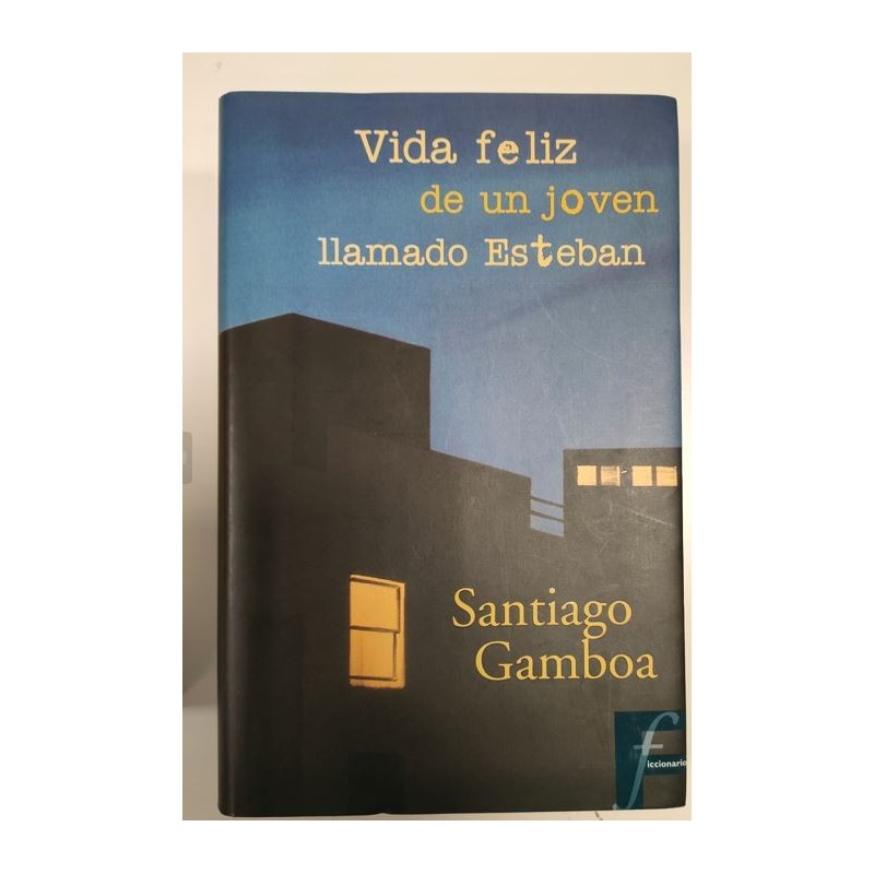 Vida feliz de un joven llamado Esteban