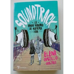 Soundtrack. La Banda Sonora de Nuestra Vida