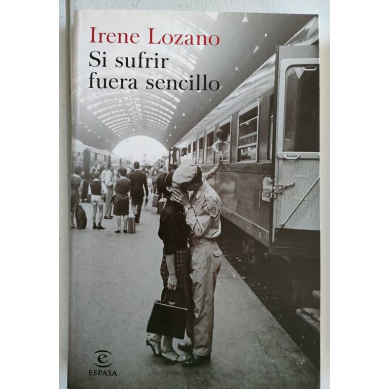 Si sufrir fuera sencillo