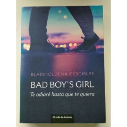 Bad Boys Girl. Te Odiaré Hasta que te Quiera