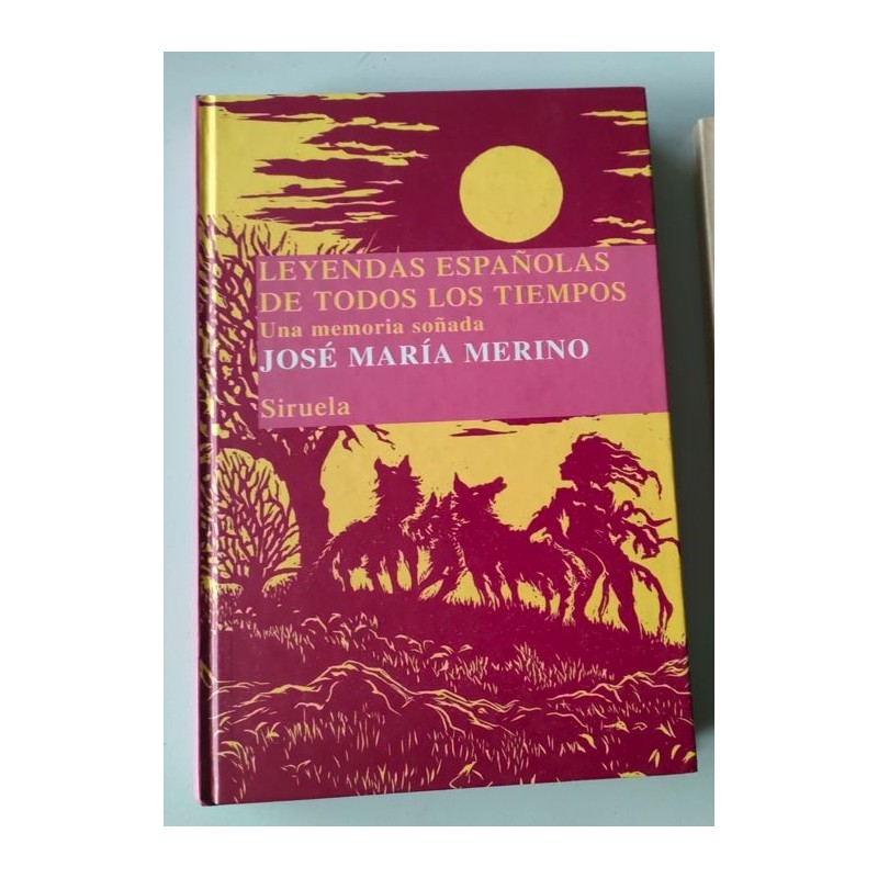 Leyendas españolas de todos los tiempos. Un memoria soñada